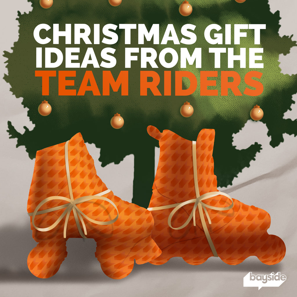Christmas gift guide from Bayside Blades team riders