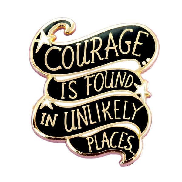 JUBLY-UMPH-Courage-Is-Found-In-Unlikely-Places-Lapel-Pin