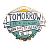 JUBLY-UMPH-Tomorrow-Is-A-New-Day-Lapel-Pin